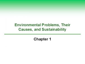 Environmental Problems Their Causes and Sustainability Chapter 1