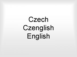 Czech Czenglish English vod vslovnost gramatika zklady nhled