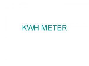 Kwh meter digunakan untuk mengukur