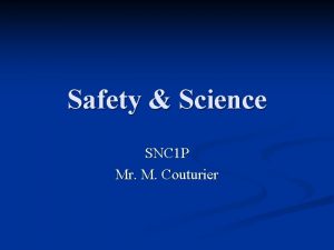 Safety Science SNC 1 P Mr M Couturier