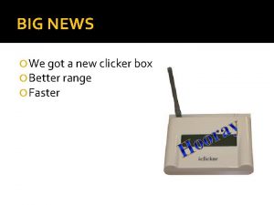 Clicker box