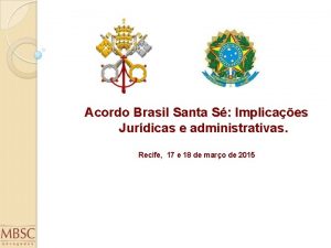 Acordo Brasil Santa S Implicaes Jurdicas e administrativas