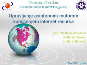 Univerzitet Crne Gore Elektrotehniki fakultet Podgorica Upravljanje asinhronim