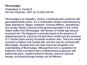 Fibromyalgia Chakrabarty S Zoorob R Am Fam Physician