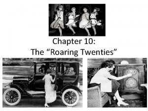 Chapter 10 the roaring twenties