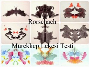 Rorschach Mrekkep Lekesi Testi Rorschach testi deneklerin alglarn