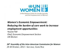 Womens Economic Empowerment Reducing the burden of care