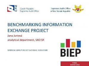 Supreme Audit Office of the Slovak Republic BENCHMARKING