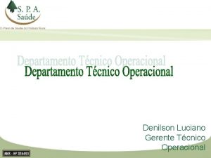 Denilson Luciano Gerente Tcnico Operacional Regulao aspectos prticos