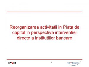 Reorganizarea activitatii in Piata de capital in perspectiva