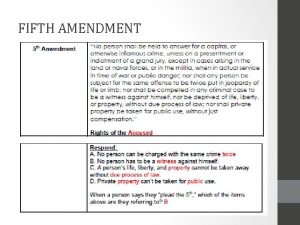 FIFTH AMENDMENT FIFTH AMENDMENT ACTUAL TEXT MEANING Amendment