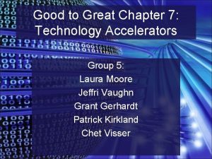 Good to great technology accelerators