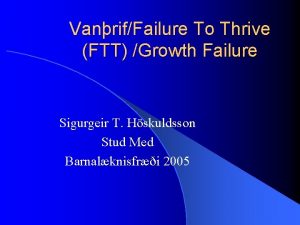 VanrifFailure To Thrive FTT Growth Failure Sigurgeir T