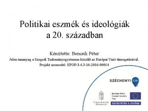 Politikai eszmk s ideolgik a 20 szzadban Ksztette