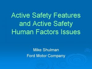 Active Safety Features and Active Safety Human Factors