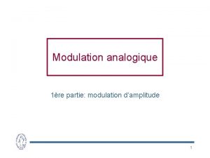 Modulation analogique 1re partie modulation damplitude 1 Sries Modulation analogique 1re partie modulation damplitude 1 Sries