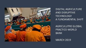 Disruptive technology in agriculture