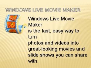 Window live movie maker