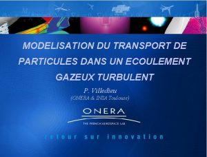 MODELISATION DU TRANSPORT DE PARTICULES DANS UN ECOULEMENT