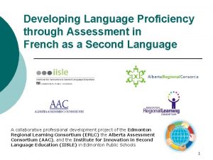 Developing Language Proficiency through Assessment in French as
