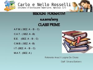 BISOGNI FORMATIVI a s 20122013 CLASSI PRIME A