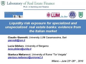 Liquidity risk exposure for specialized and unspecialized real