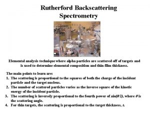 Rutherford Backscattering Spectrometry Elemental analysis technique where alpha