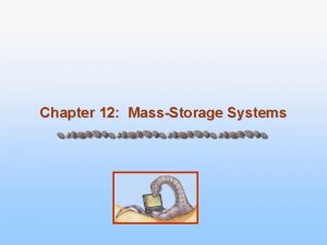 Chapter 12 MassStorage Systems Chapter 12 MassStorage Systems