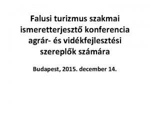Falusi szálláshely fogalma Falusi szálláshely fogalma