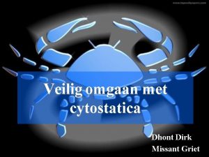 Veilig omgaan met cytostatica Dhont Dirk Missant Griet