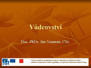 Vdcovstv Doc Ph Dr Jan Neuman CSc Tento