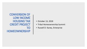 CONVERSION OF LOW INCOME HOUSING TAX CREDIT PROJECT