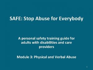 SAFE Stop Abuse for Everybody A personal safety