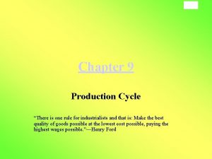 Production cycle