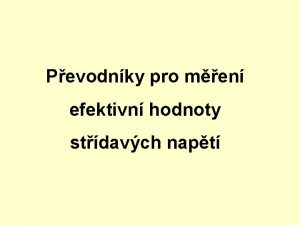 Pevodnky pro men efektivn hodnoty stdavch napt Efektivn