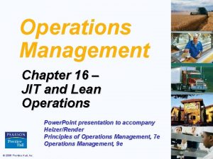 Operations Management Chapter 16 JIT and Lean Operations