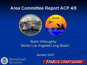 Area Committee Report ACP 45 Butch Willoughby Sector