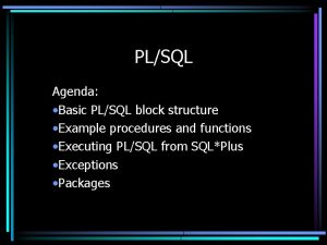 What is the basic structure of pl sql