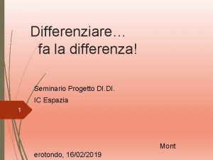 Differenziare fa la differenza Seminario Progetto DI IC