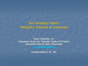 Sisi Pandang Hukum Mengatur Internet di Indonesia Rapin