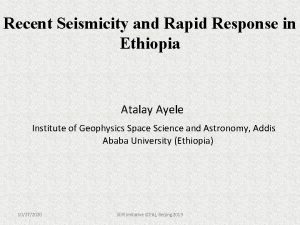 Recent Seismicity and Rapid Response in Ethiopia Atalay