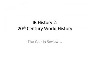 IB History 2 20 th Century World History