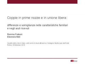 Coppie in prime nozze e in unione libera