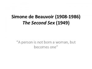 Simone de Beauvoir 1908 1986 The Second Sex