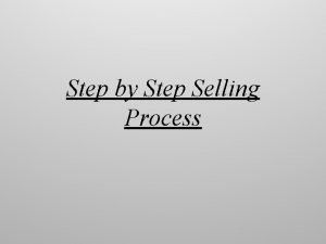 Step by Step Selling Process Getting Referrals Getting