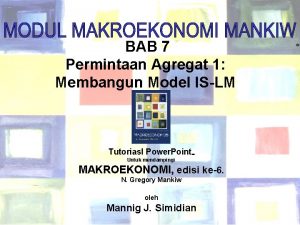 BAB 7 Permintaan Agregat 1 Membangun Model ISLM