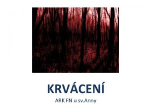 KRVCEN ARK FN u sv Anny Dlen krvcen