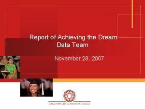 Report of Achieving the Dream Data Team November