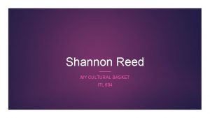 Shannon Reed MY CULTURAL BASKET ITL 604 My