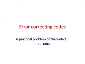 Error correcting codes A practical problem of theoretical